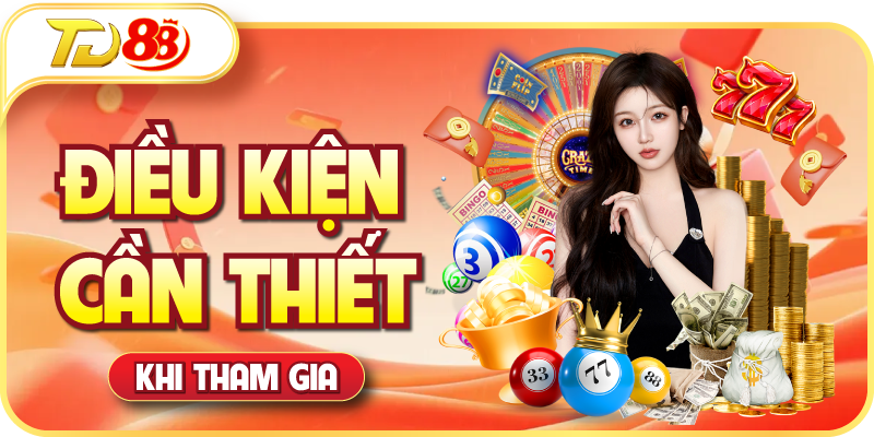 Điều kiện cần thiết để tham gia